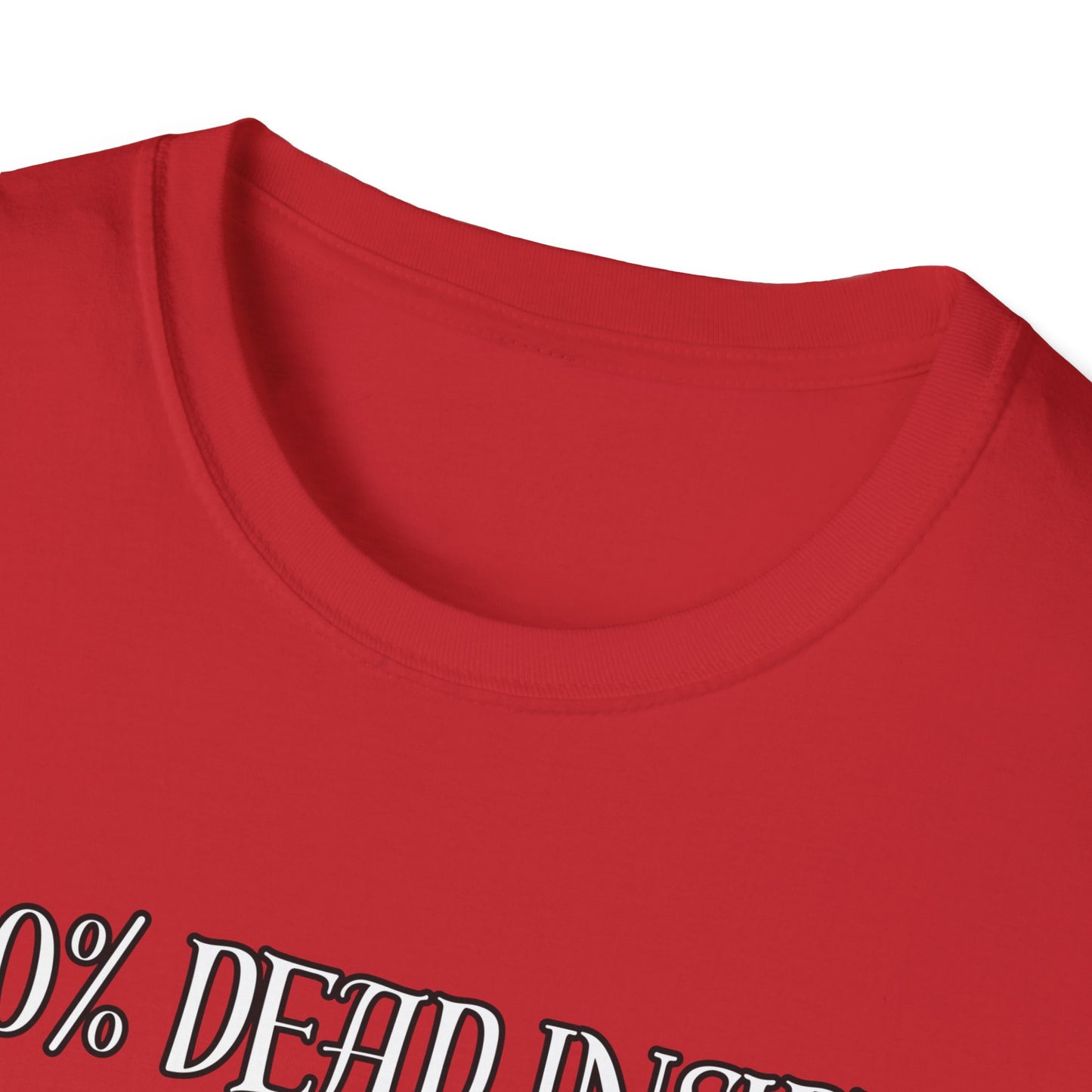 Dead Inside Dark Humor T-Shirt
