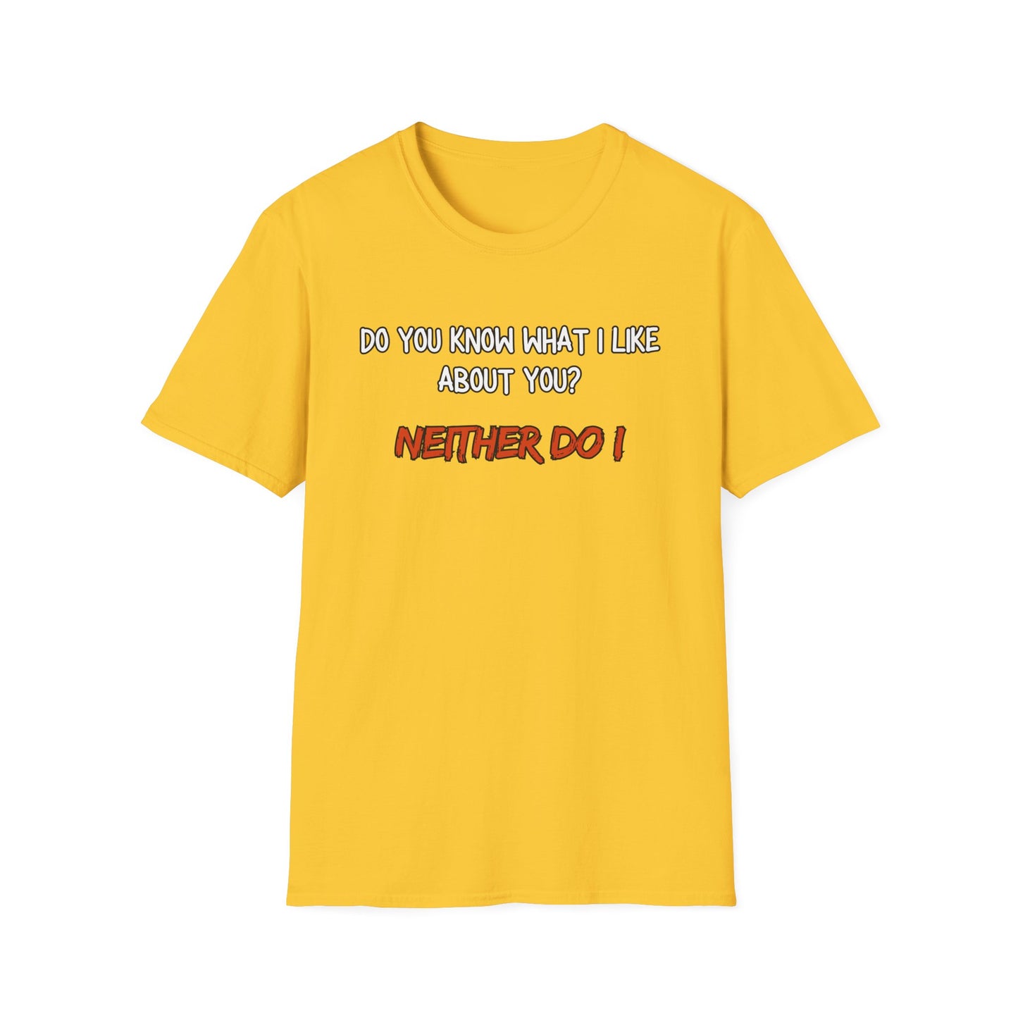 What I Like About You Sarcastic T-Shirt