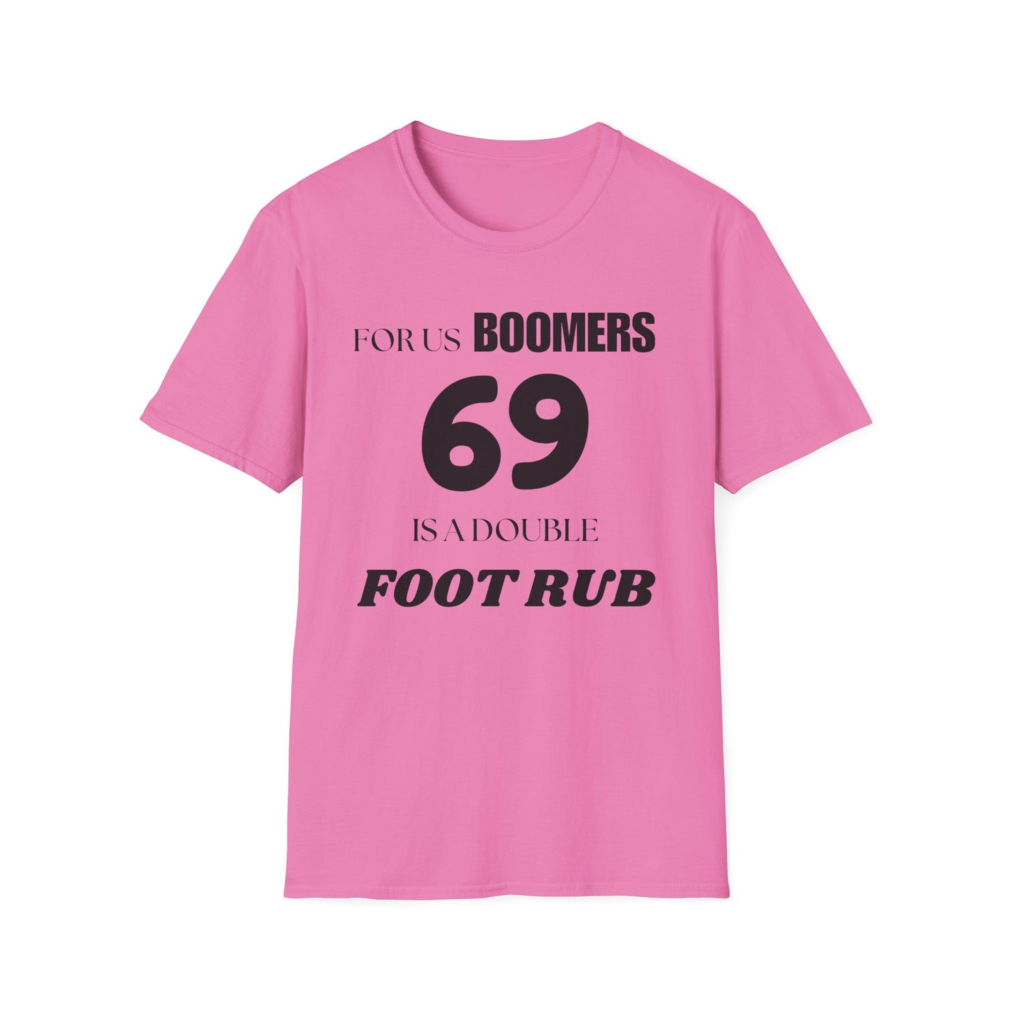 Funny Sixty Nine Baby Boomer Unisex Softstyle T-Shirt, Humorous Adult Tee, Naughty Joke Shirt, Inappropriate Gift, Novelty Top