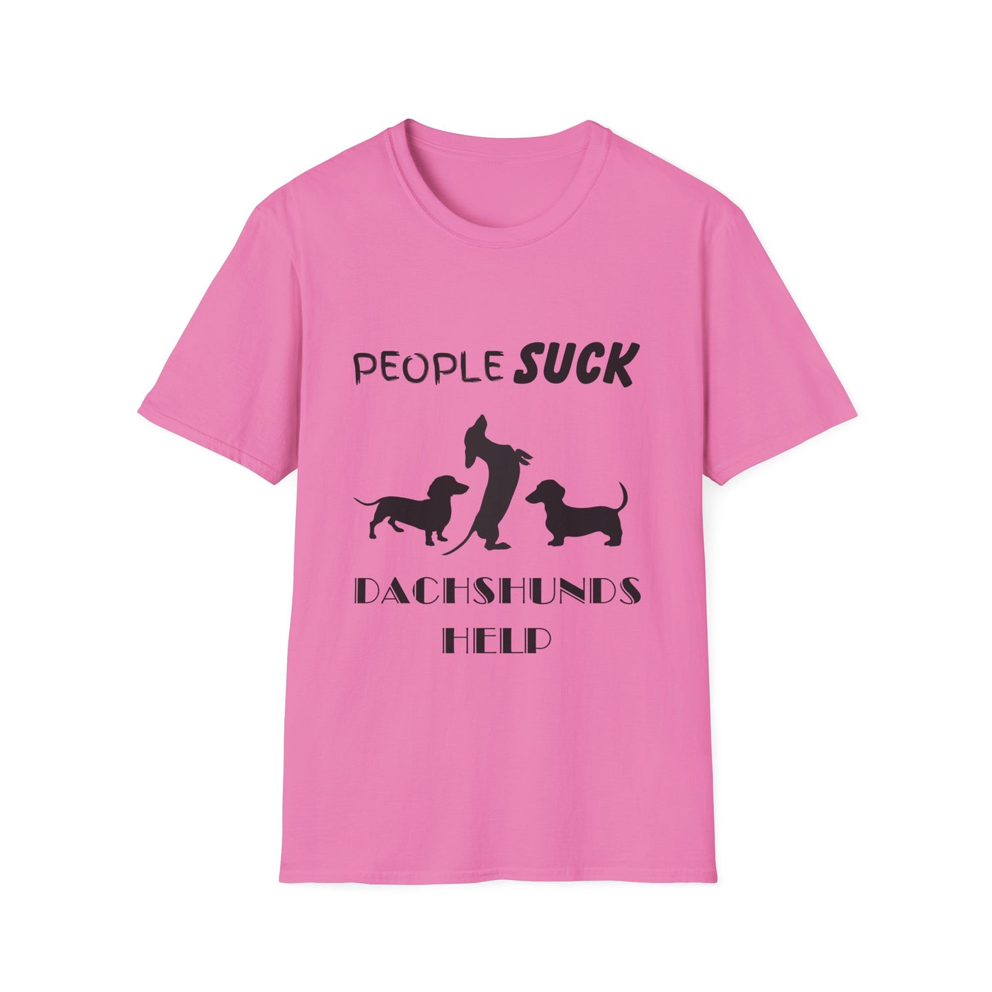 People Suck Dachshunds Help Unisex T-Shirt, Sarcastic Dog Lover Tee, Humorous Animal Graphic Top, Dog Rescue Shirt, Pet Owner Gift, Wiener