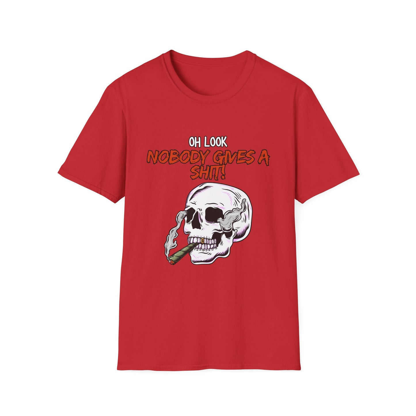 Oh Look Nobody Gives A Sh*t Sarcastic T-Shirt