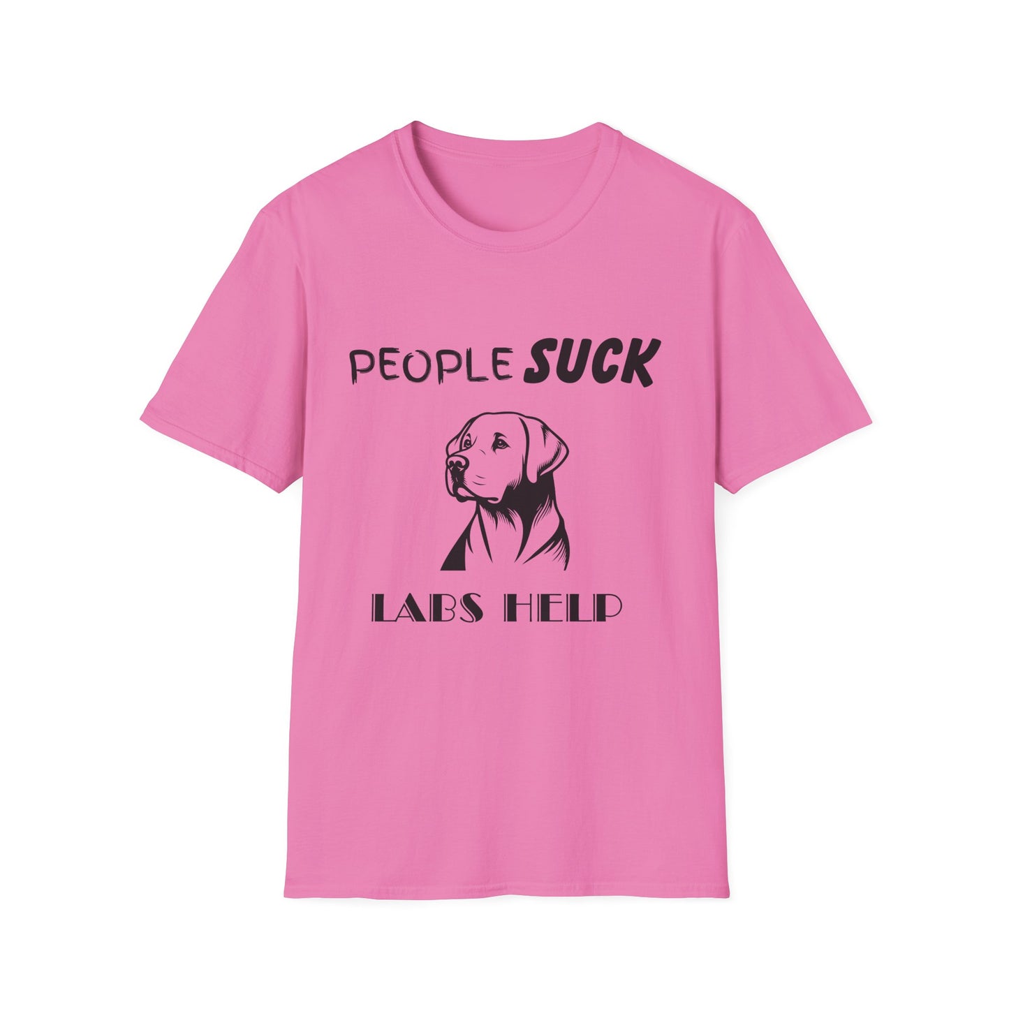 People Suck Labs Help Unisex T-Shirt, Sarcastic Dog Lover Tee, Humorous Animal Graphic Top, Dog Rescue Shirt, Pet Owner Gift, Funny Shirt