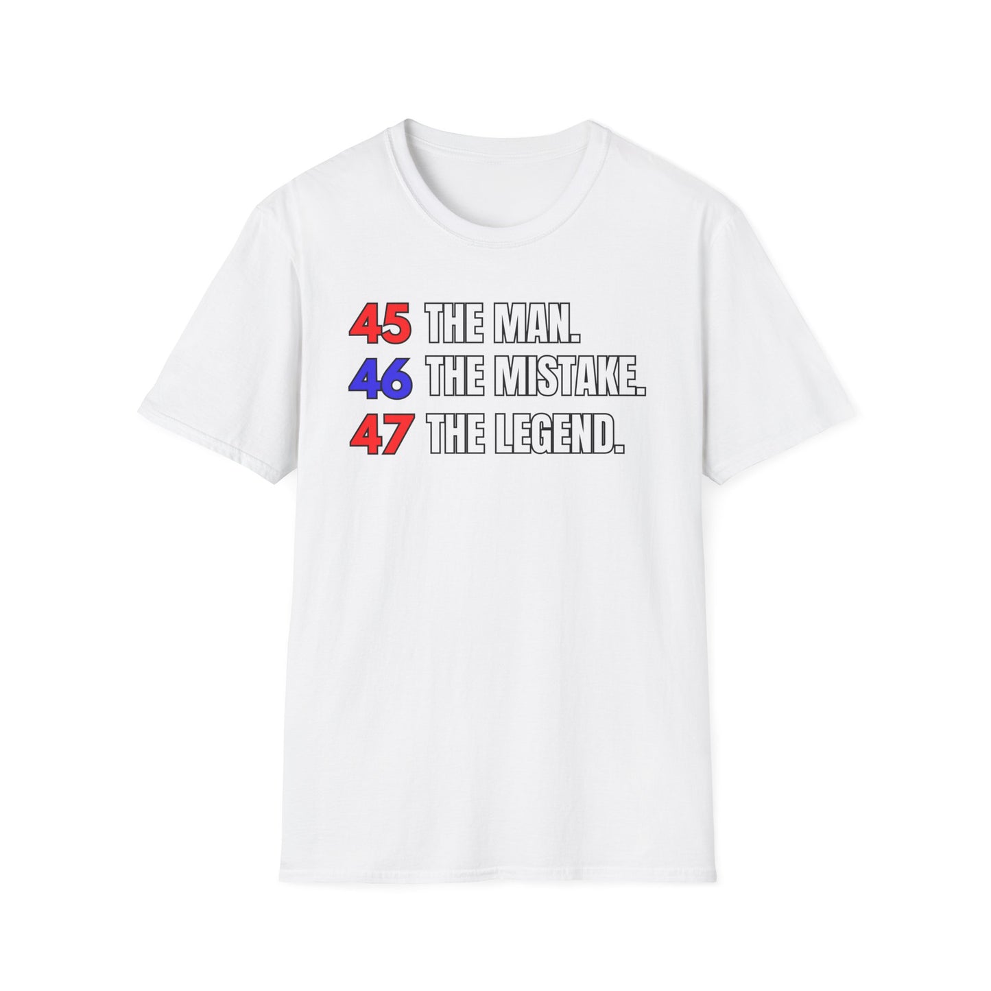The Man. The Mistake. The Legend. Pro Trump T-Shirt